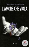 L'Amore che Viola (eBook, ePUB)
