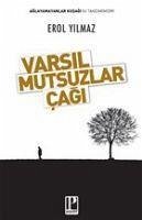 Varsil Mutsuzlar Cagi - Yilmaz, Erol