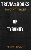 On Tyranny by Timothy Snyder (Trivia-On-Books) (eBook, ePUB) On Tyranny by Timothy Snyder (Trivia-On-Books) (eBook, ePUB)