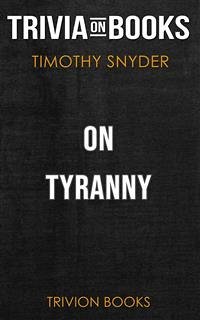 Cover On Tyranny by Timothy Snyder (Trivia-On-Books) (eBook, ePUB)