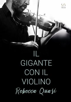 Il gigante con il violino (eBook, ePUB) - Quasi, Rebecca