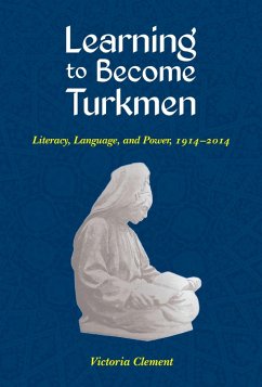 Learning to Become Turkmen (eBook, ePUB) - Clement, Victoria