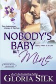 Nobody's Baby But Mine LARGE PRINT EDITION
