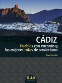 Cádiz : pueblos con encanto y las mejores rutas de senderismo