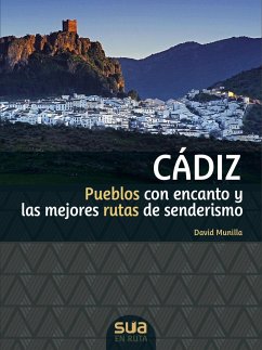 Cádiz : pueblos con encanto y las mejores rutas de senderismo - Munilla Fauró, David