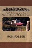 RV and Travel Trailer Preppers Long Term Survival Bug Out Skills Camping Guide : Grid Down, the Worst Day in US history! (eBook, ePUB)