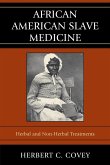 African American Slave Medicine (eBook, PDF)