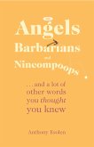 Angels, Barbarians, and Nincompoops (eBook, ePUB)