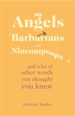 Angels, Barbarians, and Nincompoops (eBook, ePUB) - Esolen, Anthony