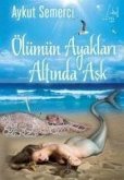 Ölümün Ayaklari Altinda Ask