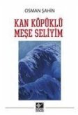 Kan Köpüklü Mese Seliyim