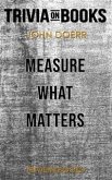 Measure What Matters by John Doerr (Trivia-On-Books) (eBook, ePUB)