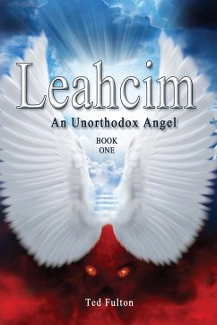 Leahcim An Unorthodox Angel - Fulton, Ted