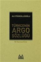 Türkcenin Argo Sözlügü Ciltli - Püsküllüoglu, Ali