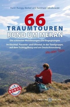 66 Traumtouren rund um Meran - Rungg, Karin;Jakubowski, Bärbel;Jakubowski, Reinhard