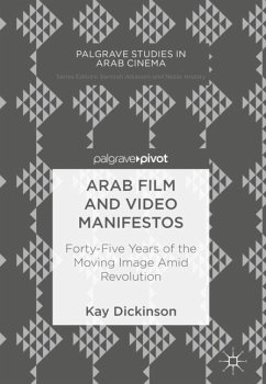 Arab Film and Video Manifestos - Dickinson, Kay