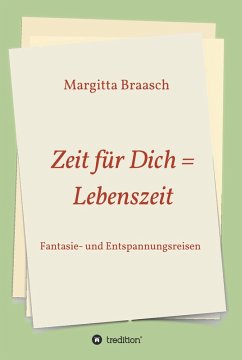 Zeit für Dich = Lebenszeit (eBook, ePUB) - Braasch, Margitta