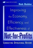 Improving the Economy, Efficiency, and Effectiveness of Not-for-Profits (eBook, PDF) Improving the Economy, Efficiency, and Effectiveness of Not-for-Profits (eBook, PDF)