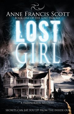 Lost Girl (Book One of The Lost Trilogy) - Scott, Anne Francis