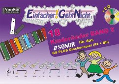 Einfacher!-Geht-Nicht: 18 Kinderlieder für das SONOR® GS PLUS Glockenspiel (F#+Bb), m. 1 Audio-CD - Leuchtner, Martin;Waizmann, Bruno