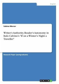 Writer¿s Authority, Reader¿s Autonomy in Italo Calvino¿s &quote;If on a Winter¿s Night a Traveller&quote;