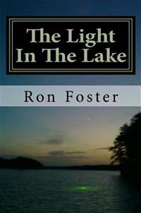 The Light In The Lake: The Survival Lake Retreat (Prepper Trilogy, #3) (eBook, ePUB) - Foster, Ron