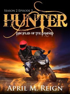Hunter (Disciples of the Damned, #7) (eBook, ePUB) - Reign, April M.