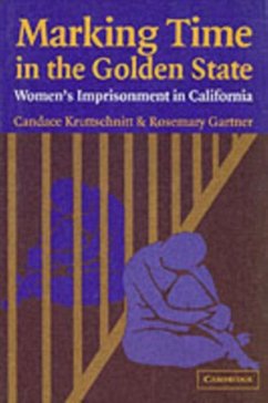 Marking Time in the Golden State (eBook, PDF) - Kruttschnitt, Candace