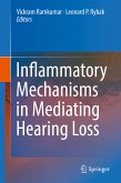Inflammatory Mechanisms in Mediating Hearing Loss (eBook, PDF)