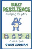 Bully Resilience - changing the game (eBook, ePUB)