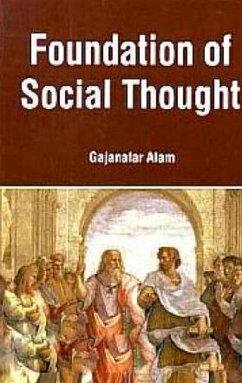 Foundation Of Social Thought (eBook, ePUB) - Alam, Gajanafar