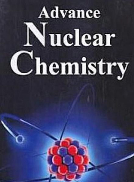 Advance Nuclear Chemistry (eBook, ePUB) Advance Nuclear Chemistry (eBook, ePUB)