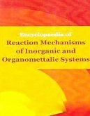 Encyclopaedia of Reaction Mechanisms of Inorganic and Organomettalic Systems (eBook, ePUB) Encyclopaedia of Reaction Mechanisms of Inorganic and Organomettalic Systems (eBook, ePUB)