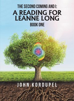 The Second Coming and I: a Reading for Leanne Long (eBook, ePUB) - Kordupel, John