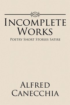 Incomplete Works (eBook, ePUB) - Canecchia, Alfred