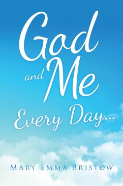 God and Me Every Day . . . (eBook, ePUB) - Bristow, Mary Emma
