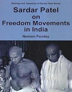 Sardar Patel On Freedom Movements In India (eBook, ePUB) - Pandey, Neelam