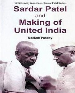 Cover Sardar Patel And Making Of United India (eBook, ePUB)