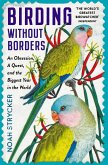 Birding Without Borders (eBook, ePUB)