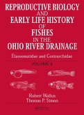 Reproductive Biology and Early Life History of Fishes in the Ohio River Drainage (eBook, PDF)