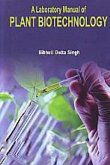Laboratory Manual Of Plant Biotechnology (eBook, ePUB) Laboratory Manual Of Plant Biotechnology (eBook, ePUB)