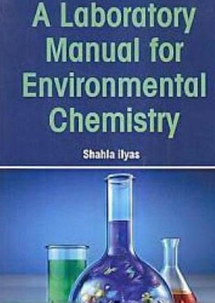 Laboratory Manual For Environmental Chemistry (eBook, ePUB) Laboratory Manual For Environmental Chemistry (eBook, ePUB)