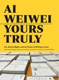 Ai Weiwei: Yours Truly (eBook, ePUB)