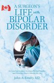 A Surgeon's Life with Bipolar Disorder (eBook, ePUB)