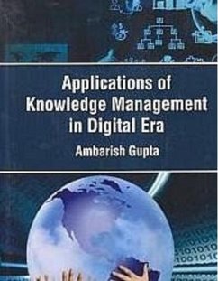 Applications Of Knowledge Management In Digital Era (eBook, ePUB) - Gupta, Ambarish