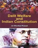 Dalit Welfare and Indian Constitution (eBook, ePUB) Dalit Welfare and Indian Constitution (eBook, ePUB)