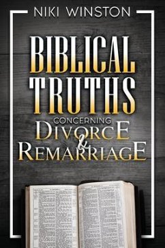 Biblical Truths Concerning Divorce and Remarriage (eBook, ePUB) - Winston, Niki