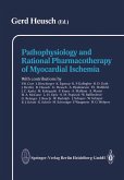 Pathophysiology and Rational Pharmacotherapy of Myocardial Ischemia (eBook, PDF)