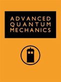 Advanced Quantum Mechanics (eBook, ePUB) Advanced Quantum Mechanics (eBook, ePUB)