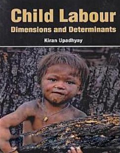 Child Labour Dimensions And Determinants (eBook, ePUB) - Upadhyay, Kiran